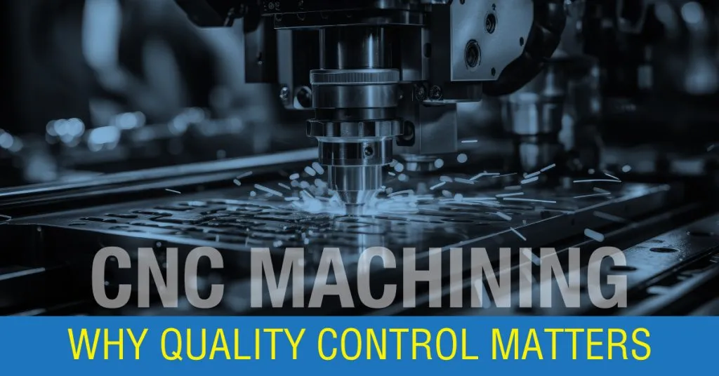 The Importance of Quality Control in CNC Machining | Cass
